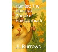 Hamlet: The Hamster Prince of Hamstermark