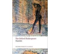 Hamlet: The Oxford Shakespeare (Oxford World's Classics) by William Shakespeare