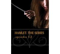 Hamlet: The Series episodes 1-3