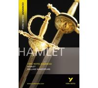 Hamlet: York Notes Advanced - Everything You Need To Study And Prepare For The 2025 And 2026 Exams