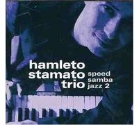 Hamleto Stamato Trio - Speed Samba Jazz 2 [Import]