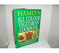 Hamlyn All Colour Vegetarian Cookbook