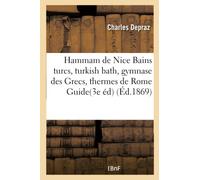 Hammam de Nice Bains turcs, turkish bath, gymnase des Grecs, thermes de Rome