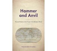Hammer and Anvil by Pamela Kyle Crossley Pamela Kyle Crossley (Auteur)