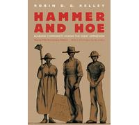 Hammer and Hoe: Alabama Communists during the Great Depression