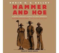 Hammer and Hoe: Alabama Communists During the Great Depression