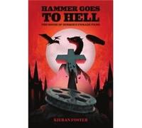 Hammer Goes to Hell by Kieran Foster Kieran Foster (Auteur)
