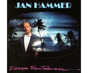 Hammer, Jan - Escape from Television