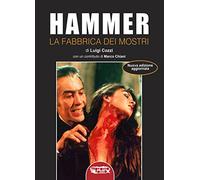 Hammer. La fabbrica dei mostri. Ediz. illustrata