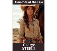Hammer of the Law: Forged in Fire Book 2, Old West Action and Adventure
