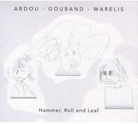 Abdou - Gouband - Warelis - Hammer, Roll and Leaf