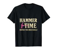 Hammer Time Minus The Disco Ball Charpentier Humour Gear T-Shirt