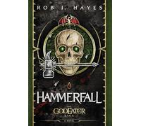 Hammerfall: A God Eater Saga Story