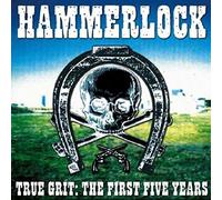Hammerlock - True Grit: The First Five Years