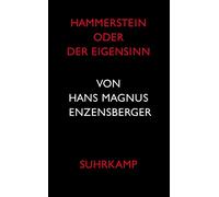 Hammerstein oder Der Eigensinn: Eine deutsche Geschichte
