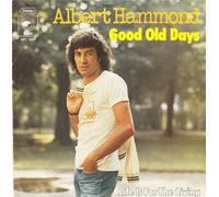 HAMMOND, Albert - Good old days / Life is for the living / EPC S 3701