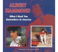 Hammond, Albert - When I Need You/Somewhere in America