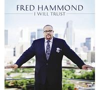 Hammond, Fred - I Will Trust