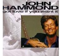 Hammond, John - Got Love If You Want It