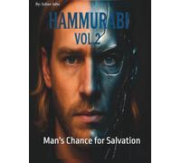 Hammurabi vol.2: Man's Chance for Salvation