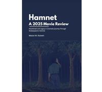 Hamnet A 2025 Movie Review: Heartbreak and Legacy A Cinematic Journey Through Shakespeare's Hamnet