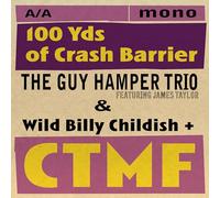 The Guy Hamper Trio/Wild Billy Childish/CTMF 100 Yds of Crash Barrier (Vinyl)