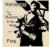 Hamper, Guy -Trio- Featuring James Taylor - All Poisons in The Mud/Fire [Import]