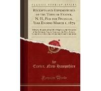 Hampshire, E: Receipts And Expenditures Of The Town Of Exete