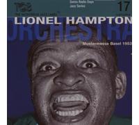 Hampton, Lionel - Orchestra Part 1 - Swiss Radio Days Vol. 17-Basel 1953