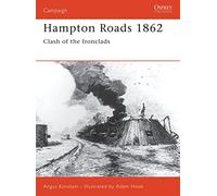 Hampton Roads 1862: First Clash of the Ironclads