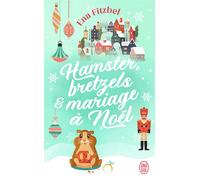 Hamster, bretzels et mariage à Noël - Ena Fitzbel - J'ai Lu - Poche - Roman