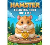 Hamster Coloring Book for Kids.: Adorable and Fun Hamster Illustrations to Spark Creativity in Young Artists.