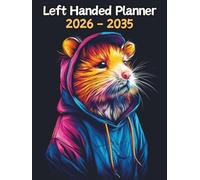 Hamster Left Handed Planner: 10 Year Monthly | Large 120 Month Calendar | Gift For People Who Love Small Pets, Rodent Lovers | Ideal for ... and Busy Individuals | 8.5 x 11 Inches | v1