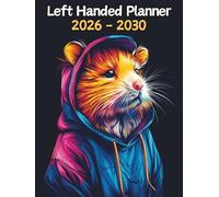 Hamster Left Handed Planner: 5 Year Monthly | Large 60 Month Calendar | Gift For People Who Love Small Pets, Rodent Lovers | Ideal for Professionals, ... and Busy Individuals | 8.5 x 11 Inches | v1