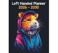 Hamster Left Handed Planner: 5 Year Monthly | Large 60 Month Calendar | Gift For People Who Love Small Pets, Rodent Lovers | Ideal for Professionals, ... and Busy Individuals | 8.5 x 11 Inches | v1