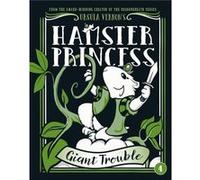 Hamster Princess Giant Trouble by Ursula Vernon Ursula Vernon (Auteur)