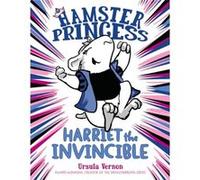 Hamster Princess Harriet the Invincible by Ursula Vernon Ursula Vernon, (Auteur)