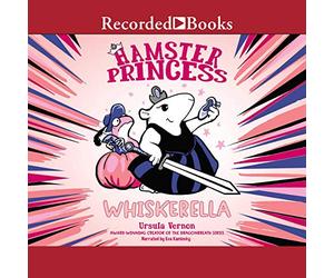 Hamster Princess: Whiskerella (The Hamster Princess Series)