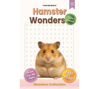 Hamster Wonders Word Search Puzzle Book for All Ages: 115 pages of Fun and Challenging Animal-Themed Word Searches with 50+ Puzzles - Great Brain Games for Travel, Home, or Classroom