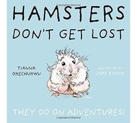 Hamsters Don't Get Lost