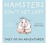 Hamsters Dont Get Lost by Tianna Okechukwu Tianna Okechukwu (Auteur)