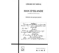 Han d'Islande Edition Etablie par Jacques Bony - Gérard de Nerval - Kime - broché - Théâtre