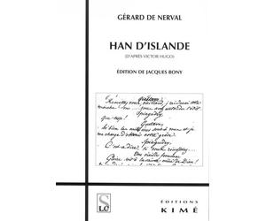 Han d'Islande Edition Etablie par Jacques Bony - Gérard de Nerval - Kime - broché - Théâtre