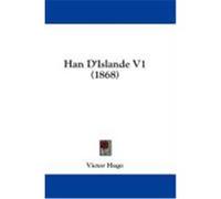 Han D'Islande V1 (1868) Hugo, Victor (Auteur)