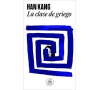 Han Kang La clase de griego / Greek Lessons (Poche)
