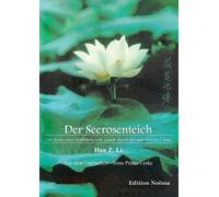 Han Z Li Der Seerosenteich. Die Reise eines Mädchens vom Lande durch das (Poche)