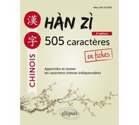 Han Zi - 505 Caractères Chinois En Fiches