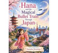 Hana and the Magical Bullet Train through Japan