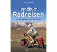 Hana Bergh Peter Handbuch Radreisen: Mit dem Fahrrad entdecken und gen (Poche)