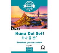 Hana Dul Set !: Premiers pas en coréen A1/A2